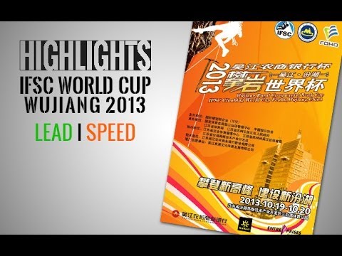IFSC Climbing World Cup Wujiang 2013 and Climbing Masters - Lead and Speed - Highlights