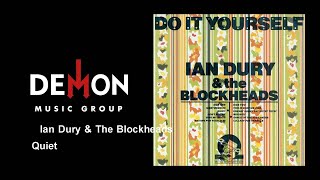 Ian Dury &amp; The Blockheads - Quiet
