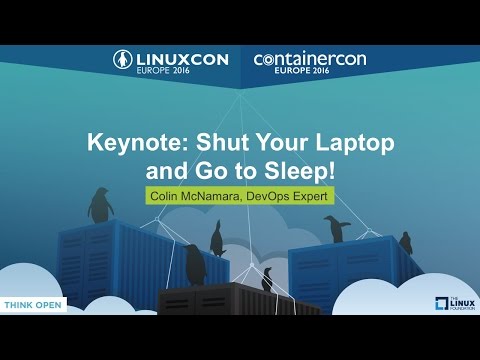 Keynote: Shut Your Laptop and Go to Sleep! by Colin McNamara, DevOps Expert