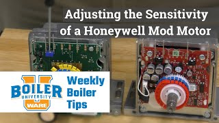 How to Adjust the Sensitivity of a Honeywell Mod Motor - Weekly Boiler Tips