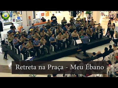 Retreta na Praça - Meu Ébano