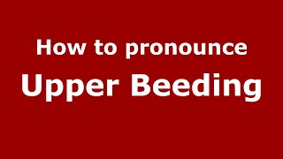How to pronounce Upper Beeding