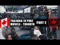 Leg Day @ Pure Muscle Gym - TORONTO - Part 2