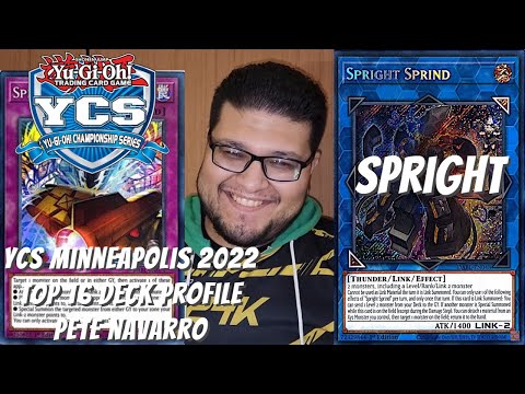 Yugioh YCS Minneapolis 2022 Top 16 Deck Profile - Spright - Pete Navarro