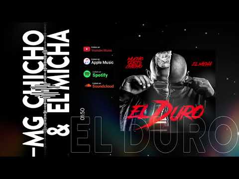 El Duro - MG Chicho X El Micha