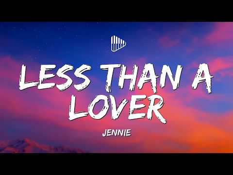 JENNIE - Less Than A Lover (Lyrics)