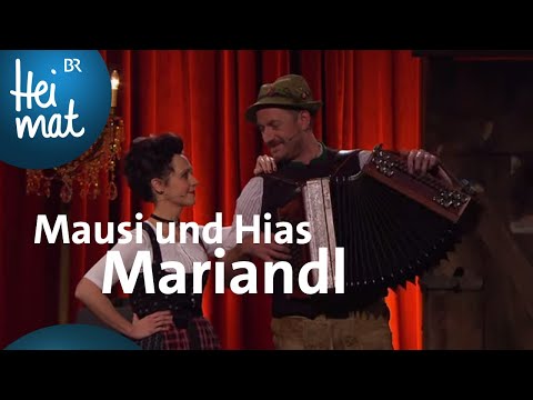 Mausi und Hias: Mariandl | Brettl-Spitzen Sommer-Spezial - BR Fernsehen