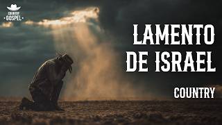 LAMENTO DE ISRAEL | COUNTRY