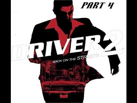 Driver 2 Part 4