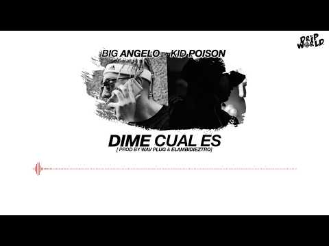 Big Angelo - Dime Cual Es (Ft. Kid Poison) [Prod. Elambidieztro]