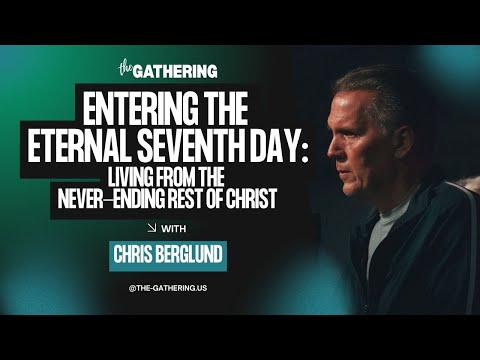 Entering the Eternal Seventh Day with Chris Berglund