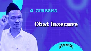Download lagu Gus Baha: Obat Insecure mp3 Download lagu Gus Baha: Obat Insecure mp3