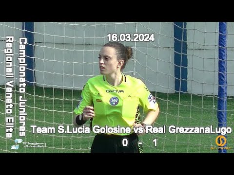 CAMPION.REGIONALE JUNIORES U19 ELITE VENETO – TEAM S.LUCIA GOLOSINE vs REAL GREZZANALUGO  16.03.2024
