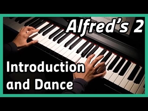 ♪ Introduction and Dance ♪ | Piano | Alfred's 2