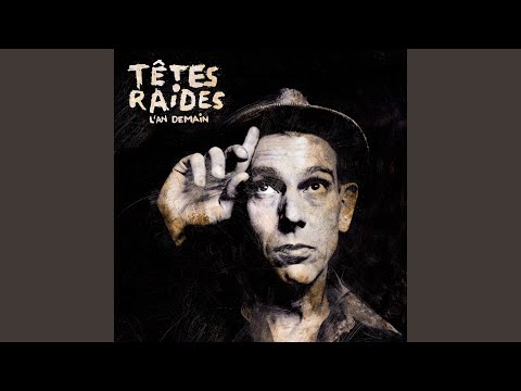 Videoclip de L'an demain — Têtes Raides