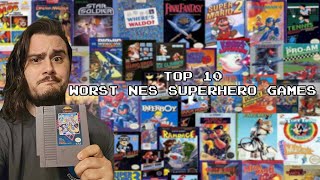 Top 10 Worst NES Superhero Games!