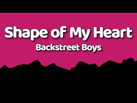Backstreet Boys - Shape of My Heart | [Lyrics]