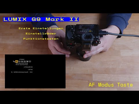 Lumix G9 Mark II - Erste Einstellungen, Einstellräder & Funktionstasten einfach und schnell erklärt