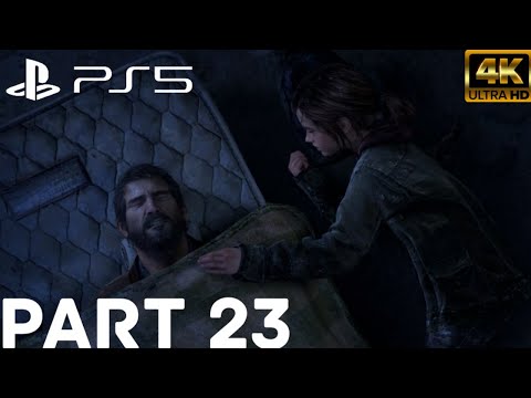 THE LAST OF US REMASTERED PS5 Gameplay Walkthrough Part 23 [4K 60FPS] - No Commentary (FULL GAME)