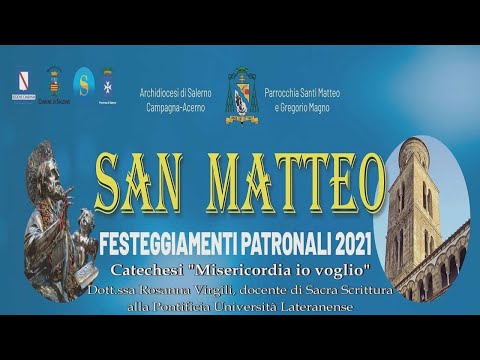 "Misericordia io voglio" - San Matteo 2021 - Festeggiamenti patronali.