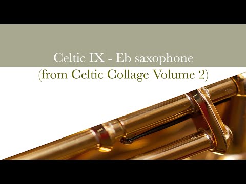 Celtic IX (Eb saxophone & Celtic Band-style backing) from Celtic Collage Volume 2 by Keri Degg