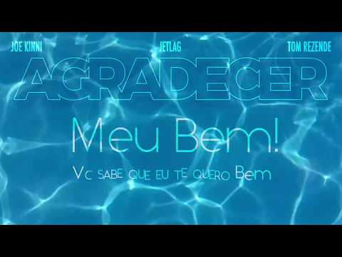 Joe Kinni, Jetlag & Tom Rezende - Agradecer (Video Lyric)