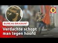 Politie zoek VERDACHTE ZWARE MISHANDELING | Bureau Brabant