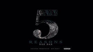 Dae Dae - Keep It Moving (5 Reasons)