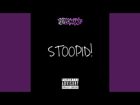STOOPID!