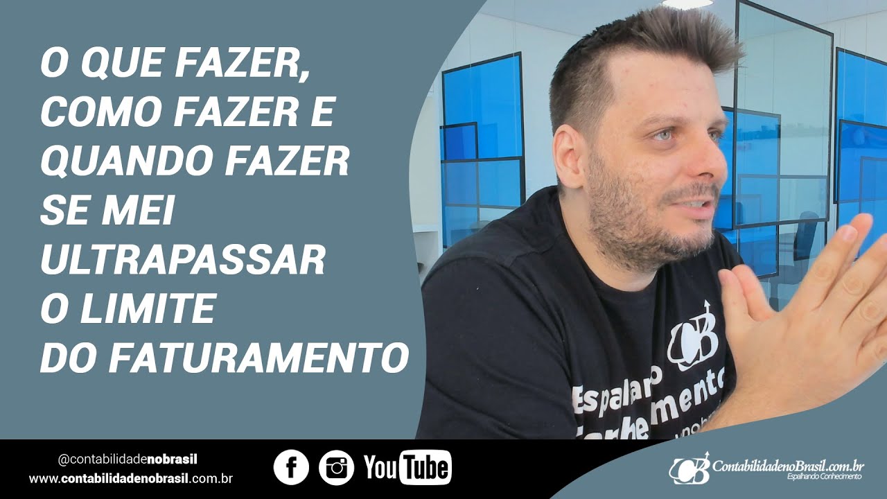 O que fazer, como fazer e  quando fazer se MEI ultrapassar o Limite do Faturamento