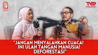 SEMUA MATA TERTUJU SUMATERA, DEFORESTASI DALANGNYA! | Sudut Dengar Parlemen