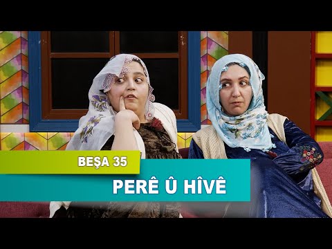 HINEK HENEK - PERÊ Û HÎVÊ (BEŞA 35)