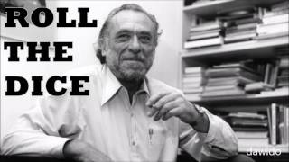 Charles Bukowski - Roll The Dice // Spoken Poetry Inspirational