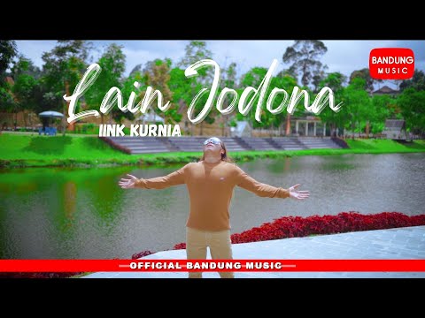 LAIN JODONA - IINK KURNIA [Official Bandung Music]