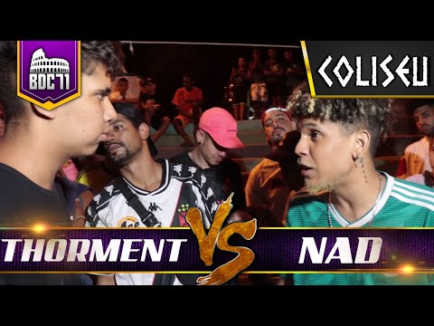 THORMENT X NAD (BA) - SEGUNDA FASE - BATALHA DO COLISEU - EDIÇÃO 71