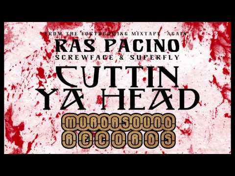 Ras Pacino (Again Mixtape) - 08 Skit + 09 Cuttin Ya Head (ft. Screwface & Superfly)