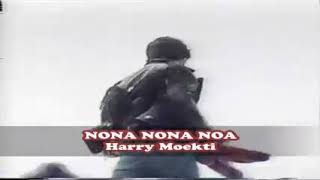 Download lagu Harry Moekti- Nona Nona Nona mp3