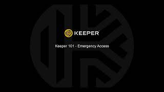Keeper 101 - Emergency Access