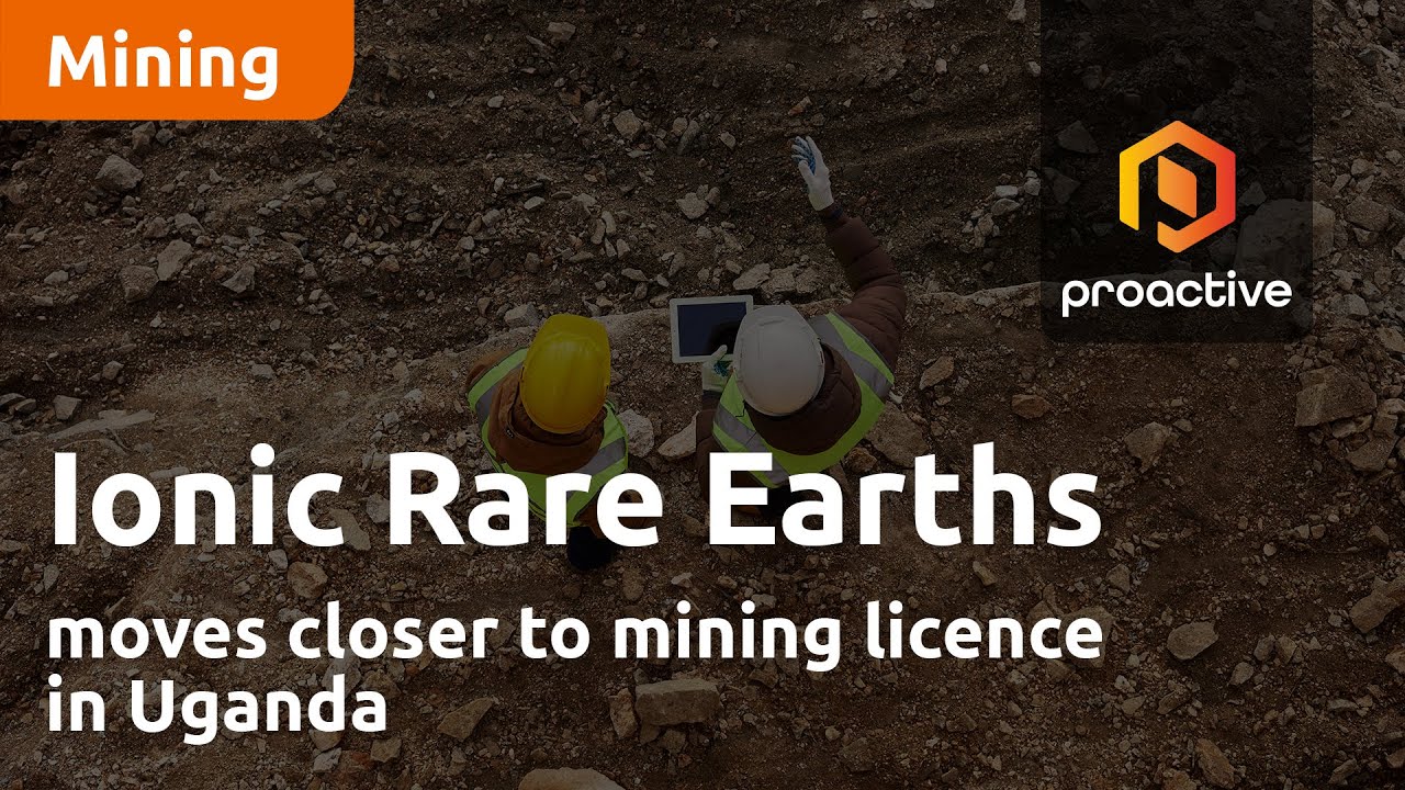 Ionic Rare Earths moves closer to mining licence in Uganda