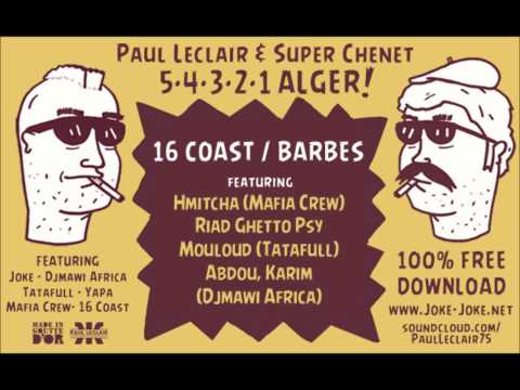Paul Leclair & Super Chenet / 5.4.3.2.1.ALGER ! / 16 Coast-Barbès