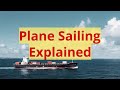 Plane Sailing Explained