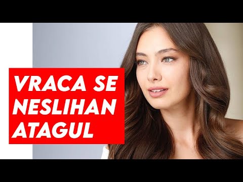 VELIKI POVRATAK NESLIHAN ATAGUL - OVO su svi detalji novog projekta