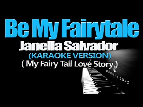 BE MY FAIRYTALE  - Janella Salvador (My Fairy Tail Love Story OST) (KARAOKE VERSION)