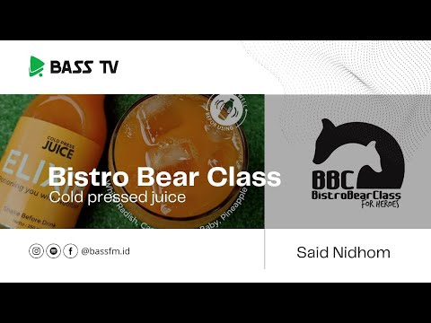 , title : 'BBC (Bistro Bear Class) usaha cold pressed juice | Said Nidhom #BassTV'