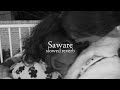 Saware (slowed + reverb)