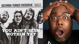 First Time Hearing | Bachman Turner Overdrive - You Aint Seen Nothin Yet Reaction