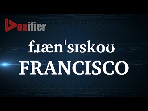 How to Pronunce Francisco in English - Voxifier.com