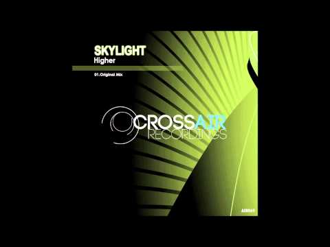 Skylight - Higher (Original Mix)