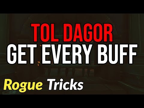 How to GET EVERY BUFF - Tol Dagor Rogue Tricks