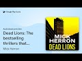 Dead Lions: The bestselling thrillers that… by Mick Herron · Audiobook preview
